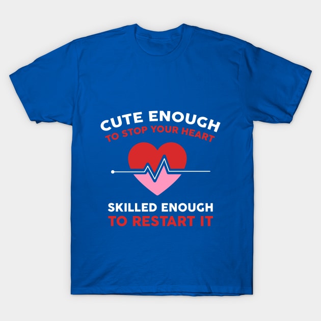 Cute Enough To Stop Your Hearts T-Shirt by veerkun